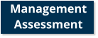 Management Assessment